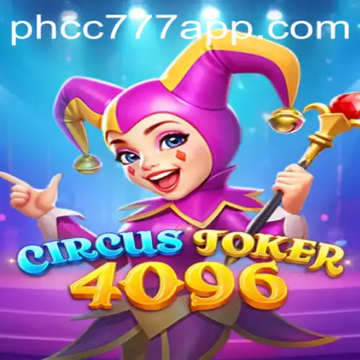 Unveiling CircusJoker4096: A Comprehensive Guide to the Game Featuring PHCC777.com