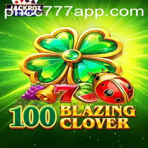 100BlazingClover: A Thrilling Adventure in Virtual Gaming